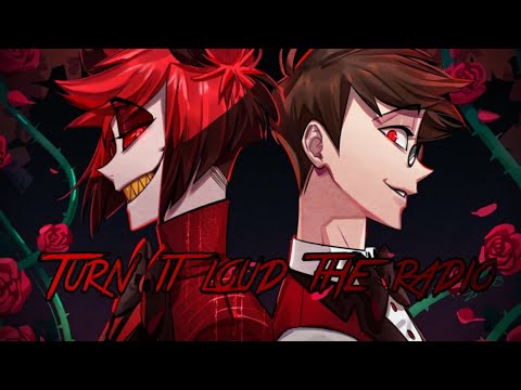 Nightcore - Turn it loud the radio (hazbin hotel alastor song Mautzi)