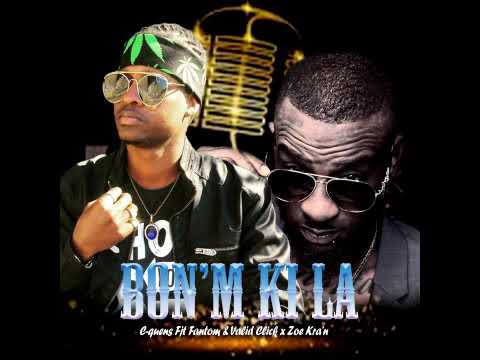 Bon'm ki la valid click feat fantom, x  zoe kra'n