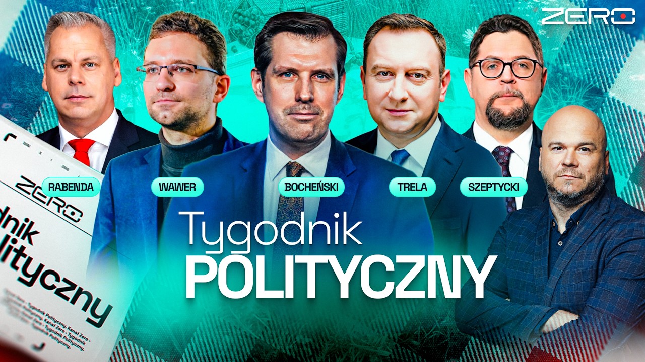 TYGODNIK POLITYCZNY #3 - BOCHEŃSKI, WAWER, TRELA, SZEPTYCKI, RABENDA