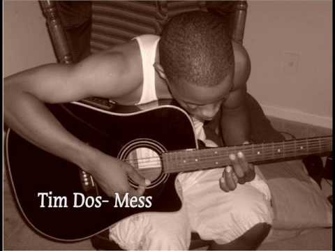 Tim Doss- Mess