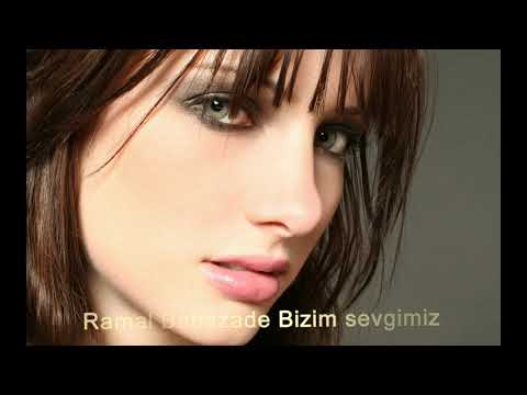 Ramal Babazade Bizim sevgimiz