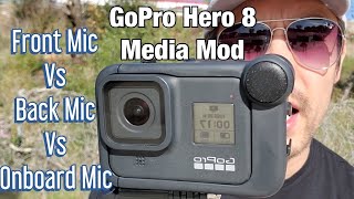GoPro Hero 8 "Media Mod" Mic Test: Front Mic vs Back Mic vs Onboard Mic