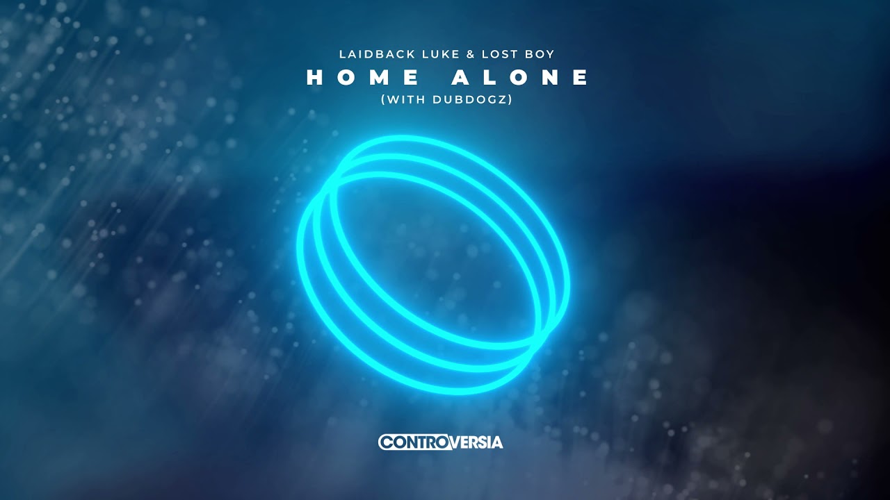 Laidback Luke, Dubdogz, Lost Boy - HOME ALONE (Visualizer)