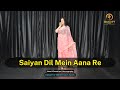 Saiyan Dil Mein Aana Re Dance Old Song Dance By Saloni Khandelwal