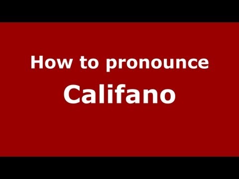 How to Pronounce Califano - PronounceNames.com