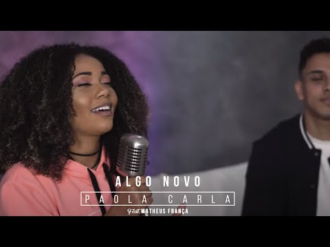 Algo Novo | Paola Carla ft. Matheus França (Lukas Agustinho e Coral Kemuel cover)