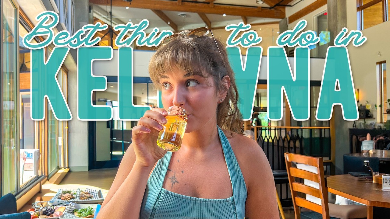 Best Things to Do in Kelowna BC 🇨🇦 Local Guide to Food, Hikes and Beaches