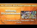 Palakkad Bhajanothsavam 2022 - Abhang Divyanaamam