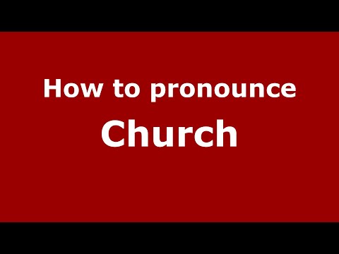 How to pronounce Church