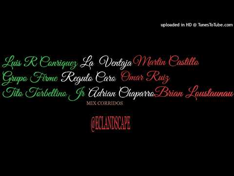 LUIS R CONRIQUEZ TITO TORBELLINO JR MARTIN CASTILLO LA VENTAJA REGULO CARO GRUPO FIRME Y MAS MIX2022