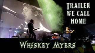 Trailer We Call Home - Whiskey Myers - Nashville 2025