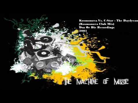 Kosmonova Vs. C-Star - The Daydream (Kosmonova Club Mix) #TheMachineOfMusic