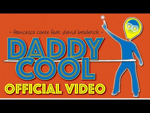 Francesco Conte - DADDY COOL (feat. David Broderick & Frankie Remix) OFFICIAL VIDEO