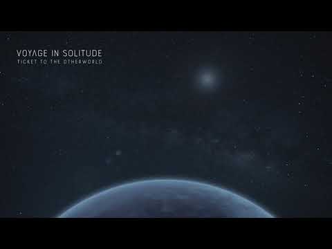 Voyage In Solitude - "Ticket to the Otherworld" (Electronica Remix)