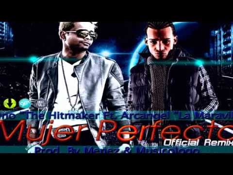 Juno, Ft. Arcangel - Mujer Perfecta [ Remix] ♫