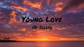 Young Love-Air Supply (Lyrics)