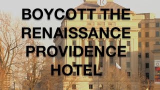 Boycott the Renaissance Providence Hotel