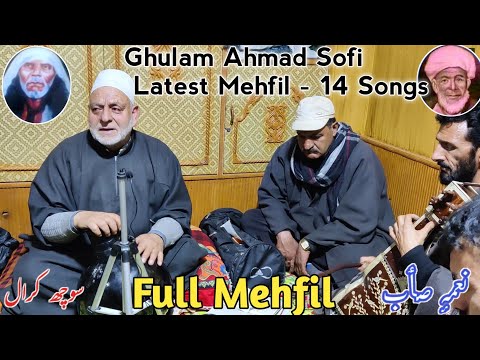 Ghulam Ahmad Sofi ( Kachru) Latest Mehfil - 14 Songs | Kashmiri Full Mehfil