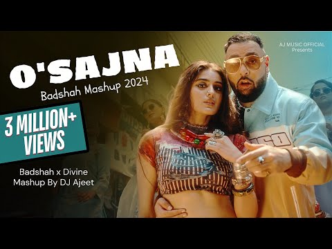 O Sajna Badshah Mashup 2024 | Badshah x DIVINE x Nikhita | Kamaal Hai x Na Ja x O SAJNA
