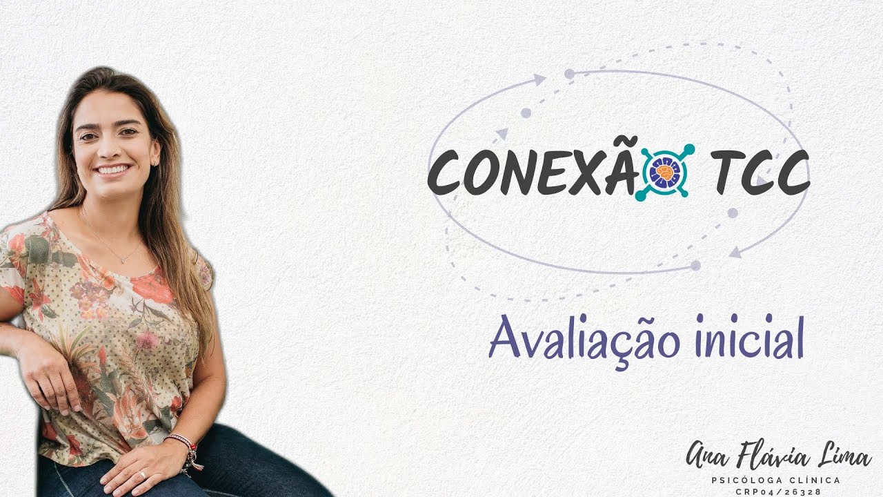 CONEXÃO TCC - AVALIAÇÃO INICIAL - TERAPIA COGNITIVO COMPORTAMENTAL