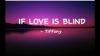 IF LOVE IS BLIND | TIFFANY