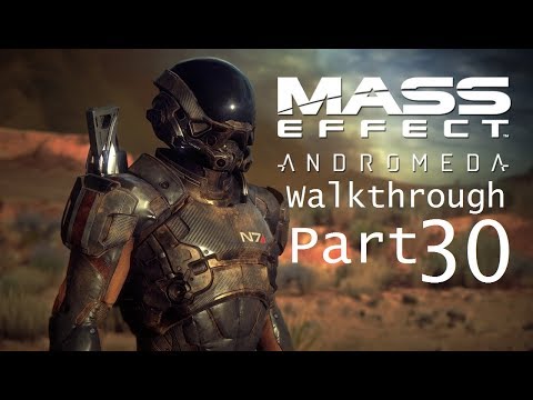 Mass Effect Andromeda Walkthrough Part 30 - No Commentary