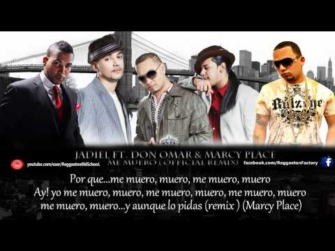Don Omar Ft. Jadiel  & Marcy Place - Me Muero (Official Remix) (El Orfanato) © 2008.