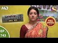Crime Patrol Dial 100 Ep 743 Full Episode 28th March 2018