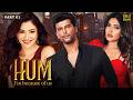 Hum Hindi Movies 2026 Kushal Tandon Ridhima Pandit Karishma Sharma Hindi Movie