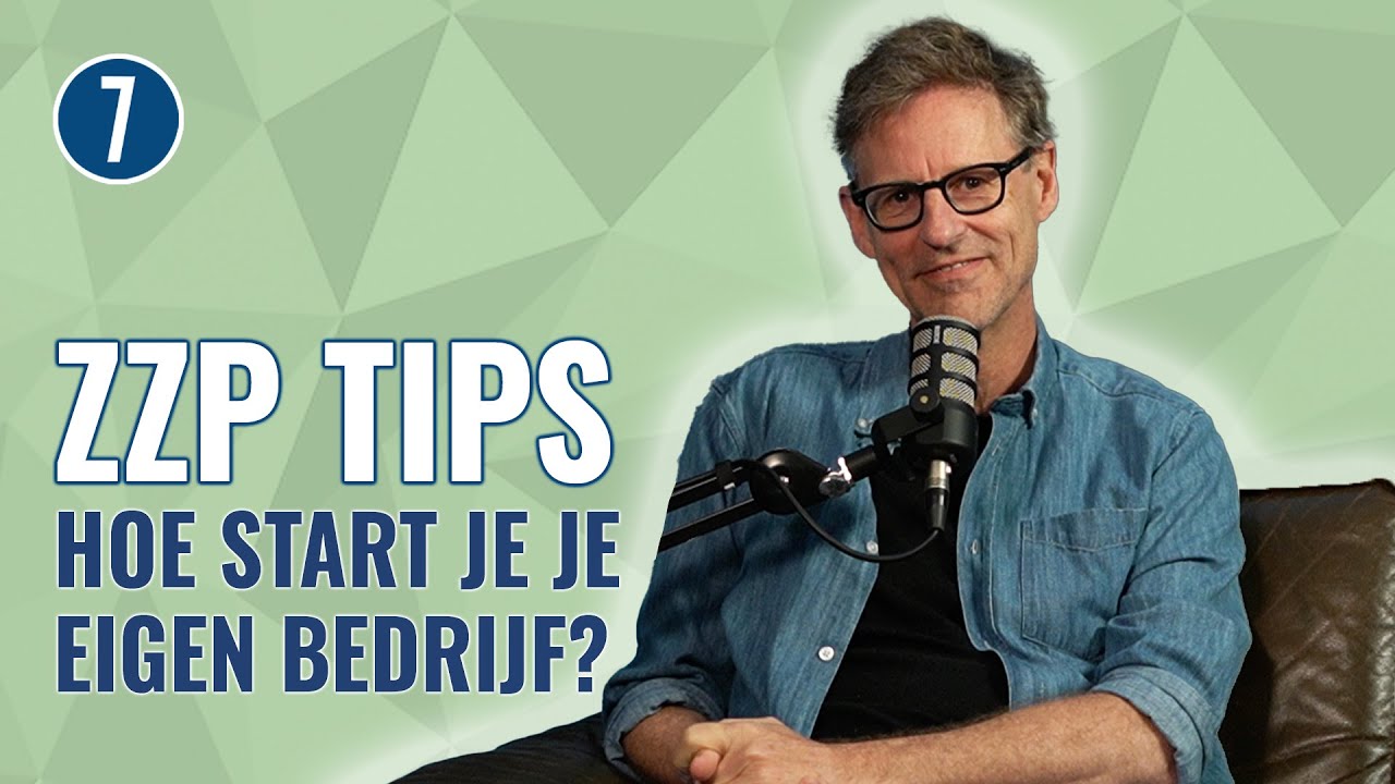 [ZZP Tips #5] 5 GOUDEN TIPS als je je EIGEN BEDRIJF wil STARTEN | 7DTV