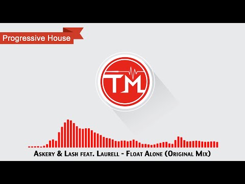 Askery & Lash feat. Laurell - Float Alone (Original Mix)