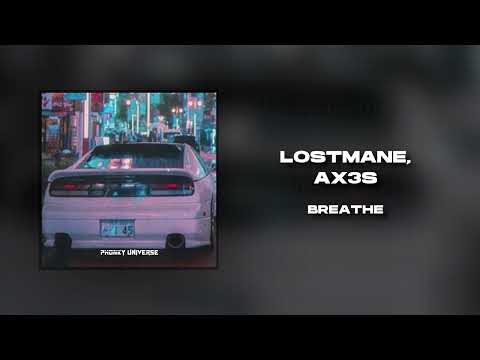 LOSTMANE, AX3S - BREATHE