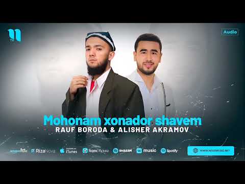 Rauf Boroda &ALISHER AKRAMOV Mohonam Xonador shavem (Audio2024)
