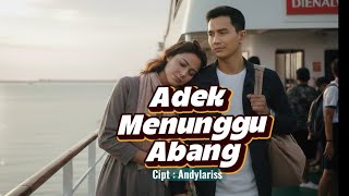 Download lagu Viral 2026🎧 🔥🔥Adek Menunggu Abang • Andylariss • Male Song •  mp3