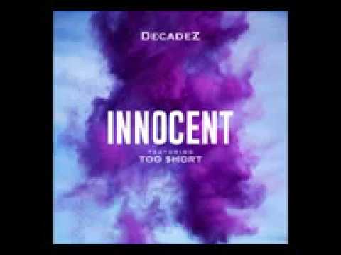 DecadeZ Feat Too $hort   Innocent