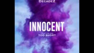 DecadeZ Feat Too $hort   Innocent