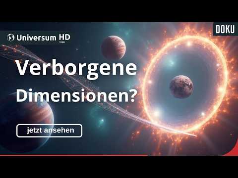 Stringtheorie Doku: Universum aus Saiten? Physik an ihren Grenzen erklärt