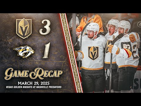 HIGHLIGHTS | Vegas Golden Knights 3, Nashville Predators 1 | March 29, 2025