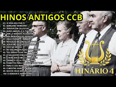 Hinos Antigos CCB | Hinário 4 CCB | COLETÂNEA