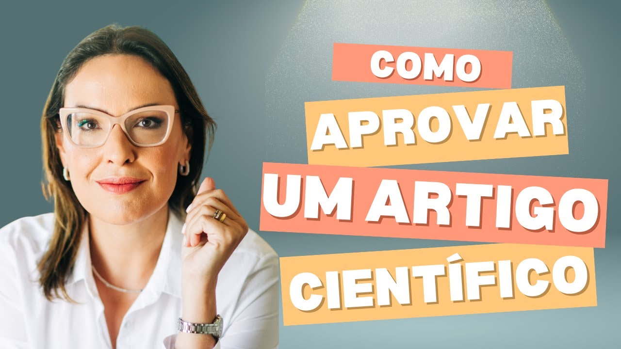 O QUE FAZ UM ARTIGO CIENTÍFICO SER APROVADO? DESCUBRA O QUE OS EDITORES DAS REVISTAS QUEREM VER!