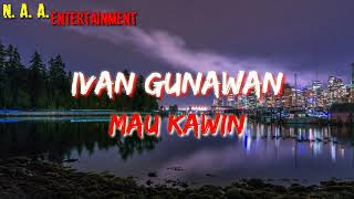 Download lagu Mau Kawin - Ivan Gunawan | lirik video mp3 Download lagu Mau Kawin - Ivan Gunawan | lirik video mp3