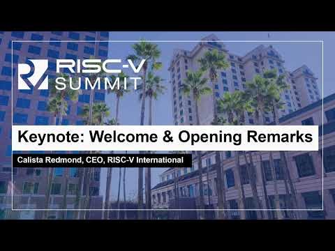 Keynote: Welcome & Opening Remarks - Calista Redmond, CEO, RISC-V International