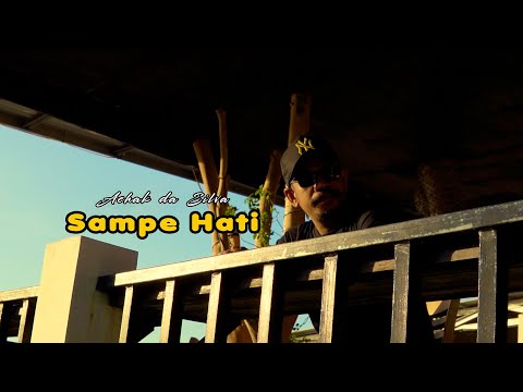 Achak da Silva - Sampe Hati (Official Music Video)