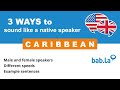 CARIBBEAN pronunciation | Improve your language with bab.la