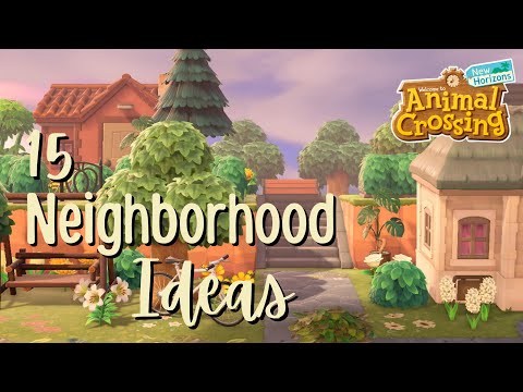 15 Beautiful Neighborhood Ideas // Animal Crossing: New Horizons