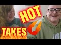 HOT TAKES LET S GET OFFENDED