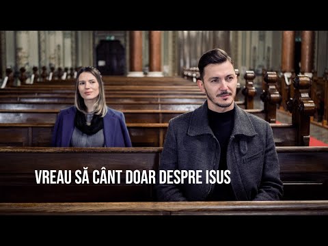 Otto și Dana Pascal - Vreau să cânt doar despre Isus [OFFICIAL VIDEO]