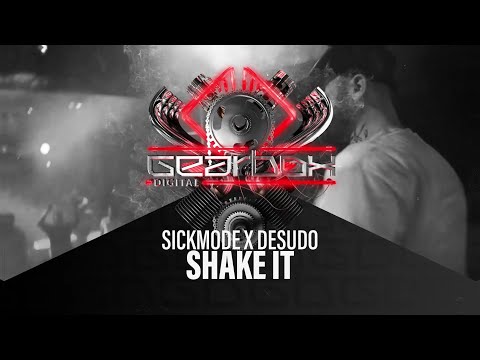 Sickmode & Desudo - SHAKE IT (Gearbox Presents Twin Turbo)