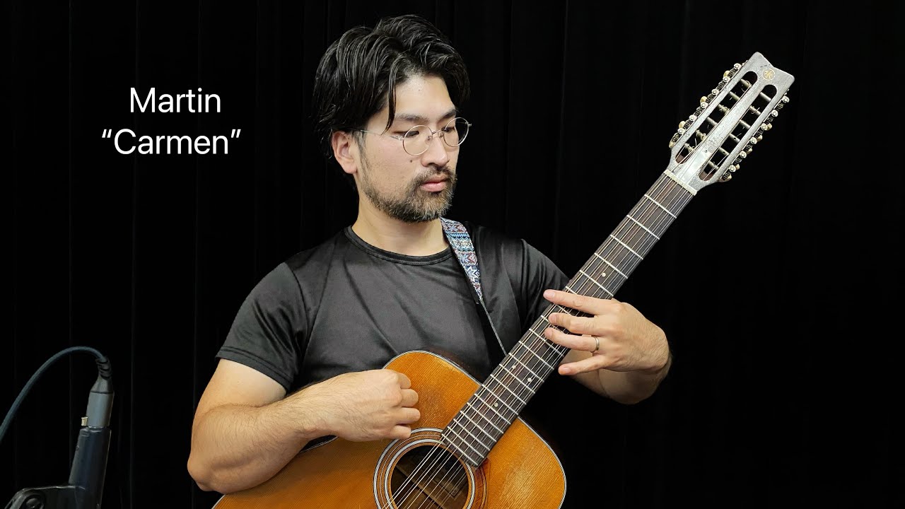 Martin – “Carmen” (12-String Guitar Cover)【petopentia】