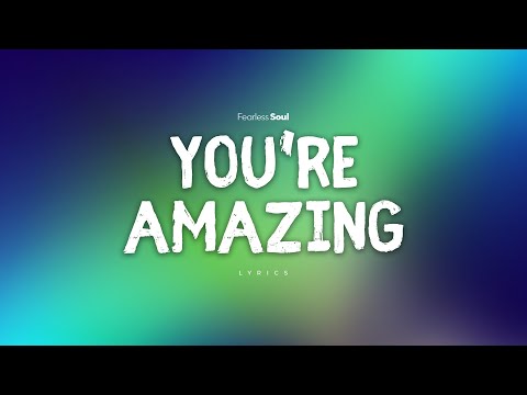 THIS SONG will help you FEEL AMAZING TODAY! ? (You're Amazing Official LYRICS Video)